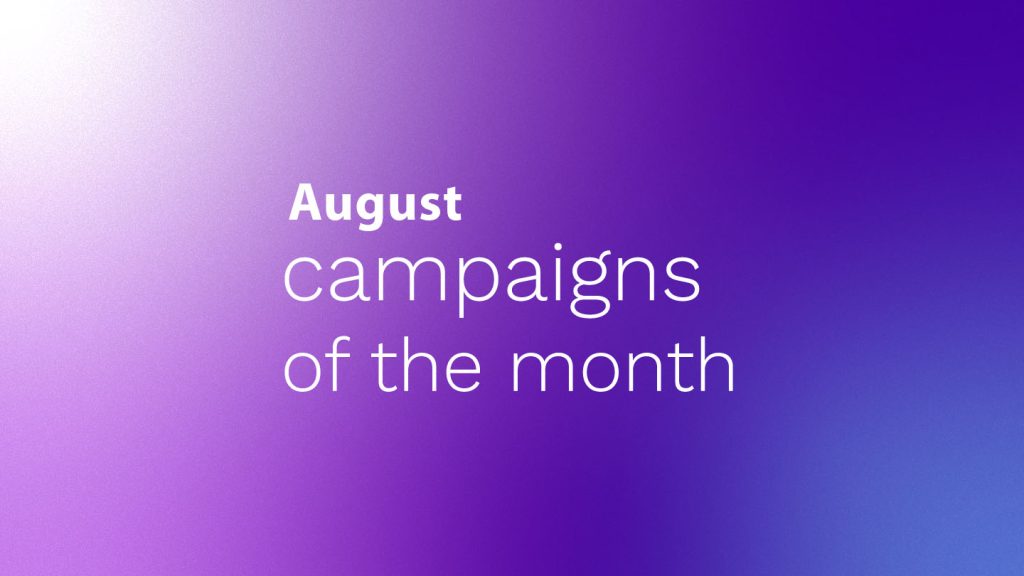 august-campaigns-of-the-month-full-service-creative-agency-in