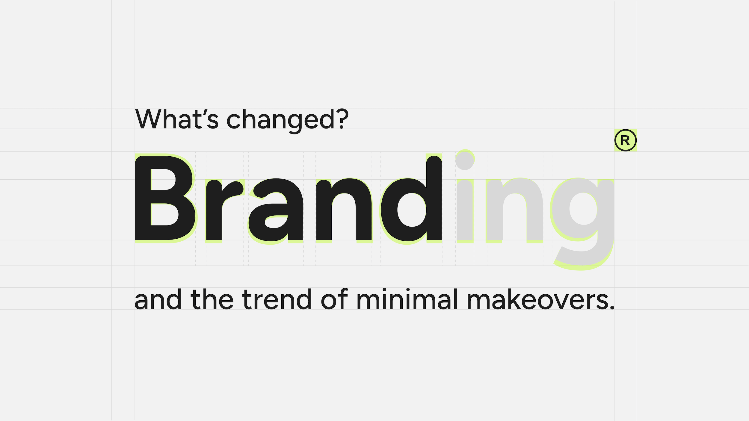 What's changed? Branding and the trend of minimal makeovers.