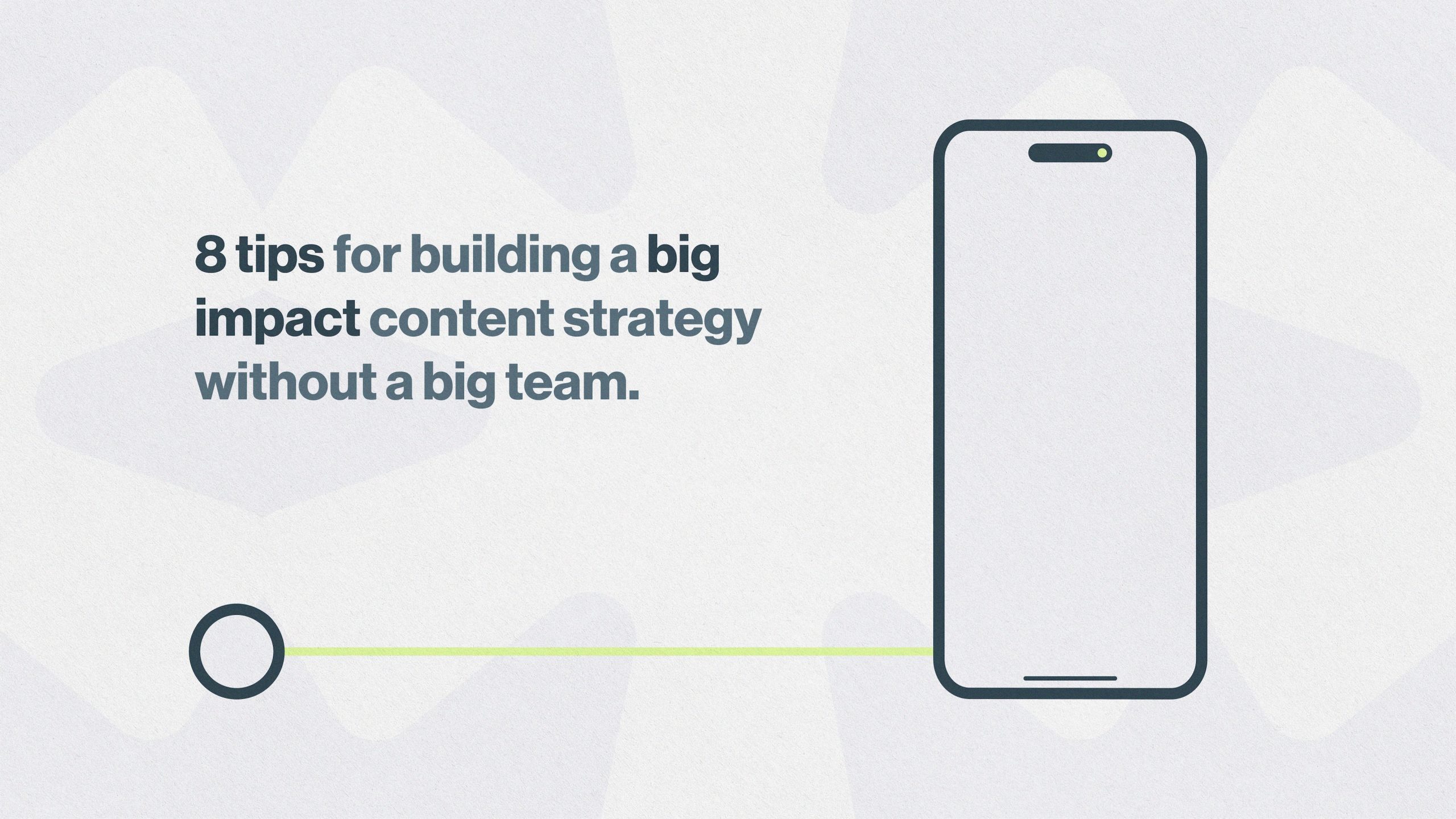 Big Impact Content Strategy